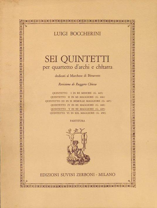Sei quintetti per quartetto d'archi e chitarra dedicati al Marchese di Benavent. Quintetto V in re maggiore (g. 449) - Luigi Boccherini - copertina