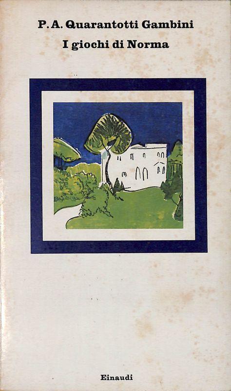 I giochi di Norma - Pier Antonio Quarantotti Gambini - copertina