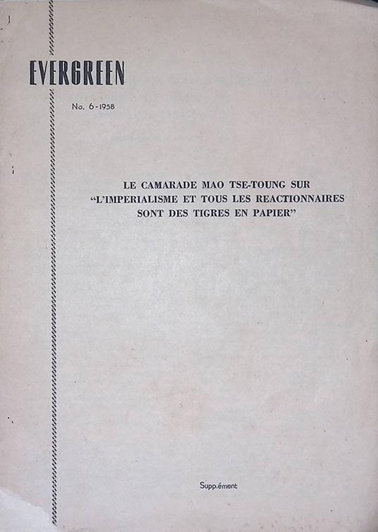 Evergreen n.6-1958. Le camarade Mao Tse-Toung sur l'imperialisme et tous les reactionnaires sont des tigres en papier - copertina