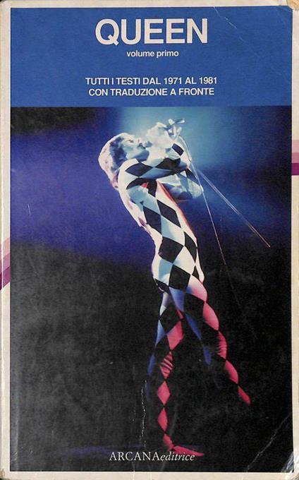 Queen. Tutti i testi dal1971 al 1981 con traduzione a fronte. Vol. 1 - copertina