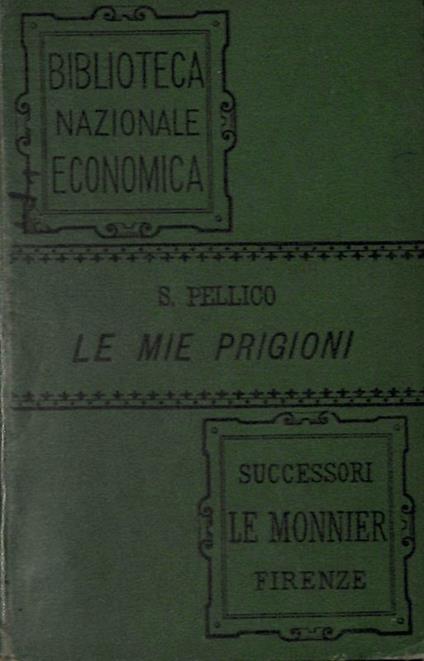 Le mie prigioni, memorie - Silvio Pellico - copertina