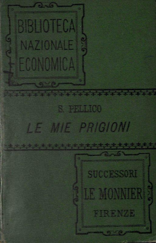 Le mie prigioni, memorie - Silvio Pellico - copertina