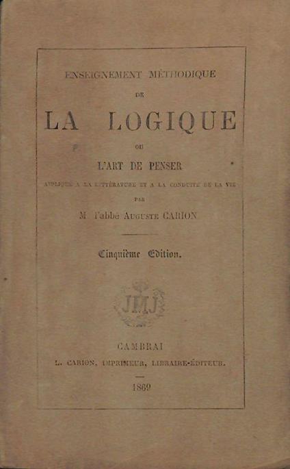 Enseignement Methodique de la Logique ou l'Art de Penser - copertina