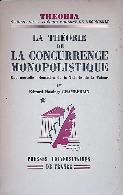La theorie de la concurrence monopolistique - Edward Hastings Chamberlin - copertina