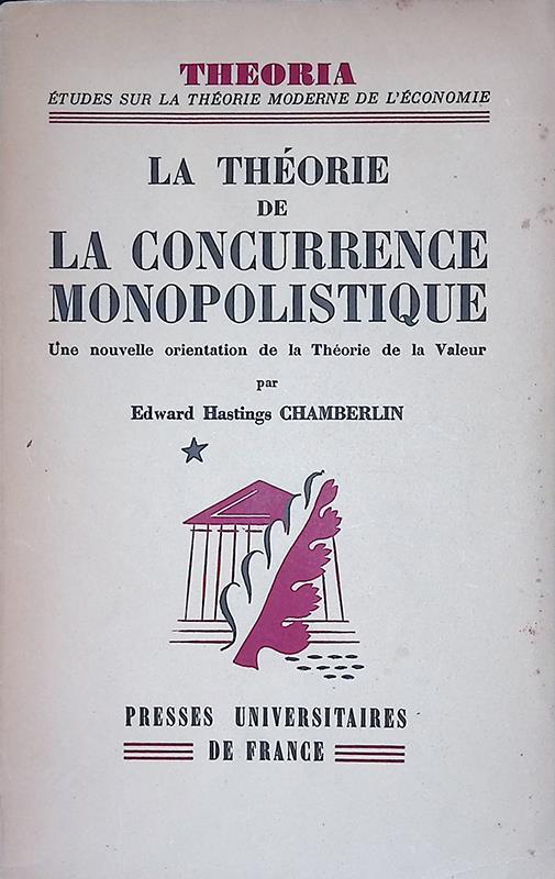 La theorie de la concurrence monopolistique - Edward Hastings Chamberlin - copertina
