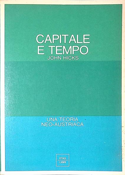 Capitale e tempo. Una teoria neo-austriaca - copertina