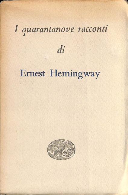 I quarantanove racconti - Ernest Hemingway - copertina