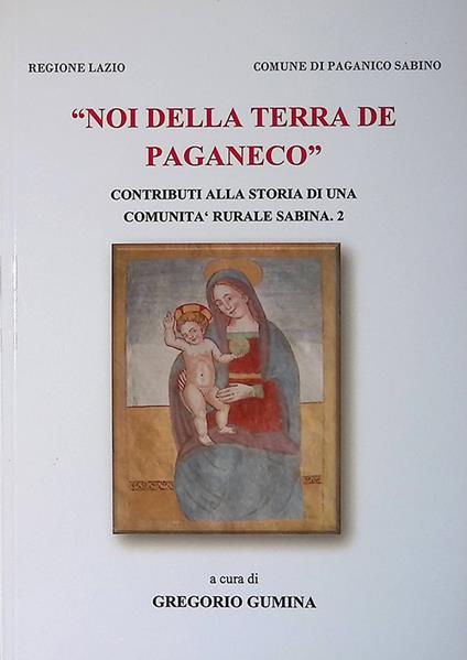 Noi della terra de Paganeco. Contributi alla storia di una comunità rurale sabina - copertina