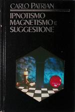 Ipnotismo, magnetismo e suggestione