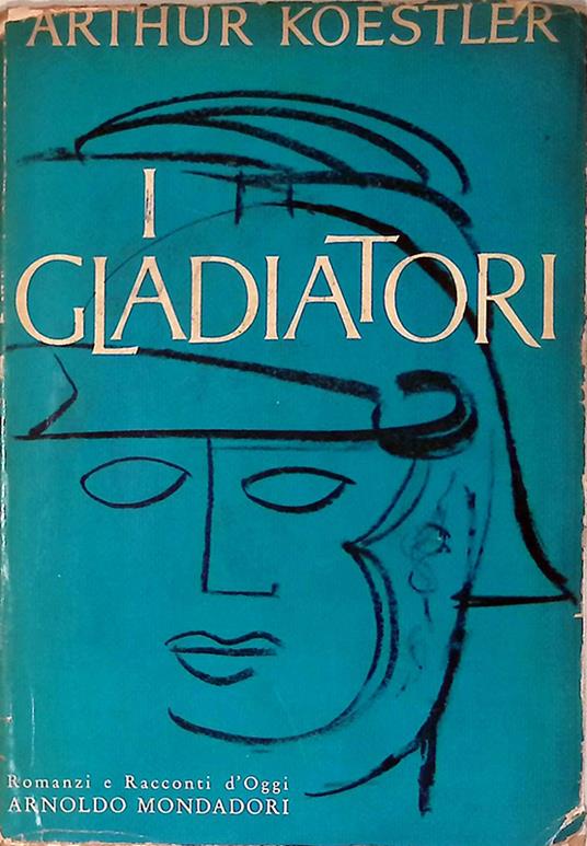 I gladiatori - Arthur Koestler - copertina