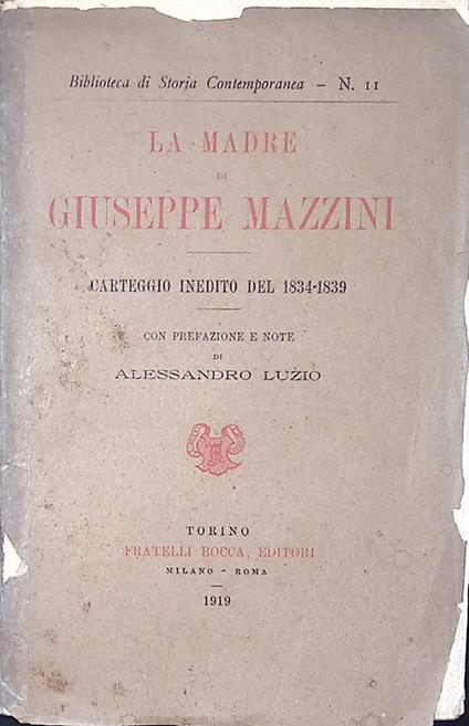 La madre di Giuseppe Mazzini. Carteggio inedito del 1834-1839 - copertina