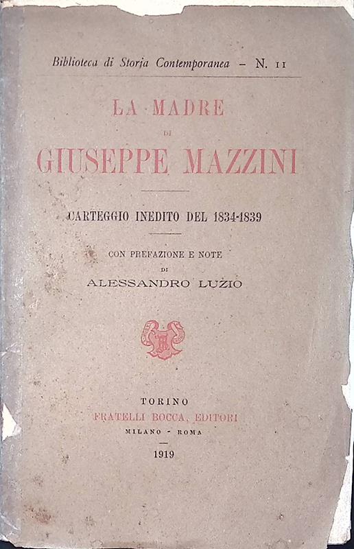 La madre di Giuseppe Mazzini. Carteggio inedito del 1834-1839 - copertina