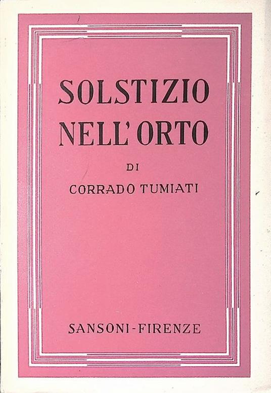 Solstizio nell'orto - Corrado Tumiati - copertina