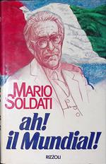Ah! Il Mundial! Storia dell'inaspettabile