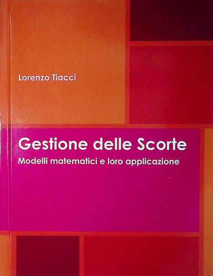 Gestione delle scorte. Modelli matematici e loro applicazioni - copertina