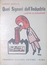 Quei signori dell'industria... visti da un industriale