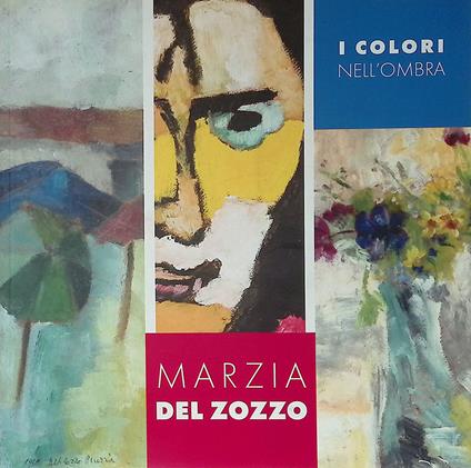 Marzia del Zozzo. I colori nell'ombra - copertina