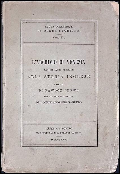 L' archivio di Venezia. Con riguardo speciale alla storia inglese - copertina