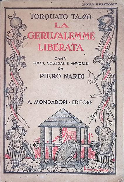 La Gerusalemme liberata. Canti scelti, collegati e annotati da Piero Nardi - Torquato Tasso - copertina