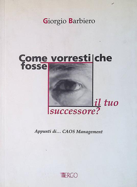 Come vorresti che fosse il tuo successo? Appunti di... CAOS Management - copertina