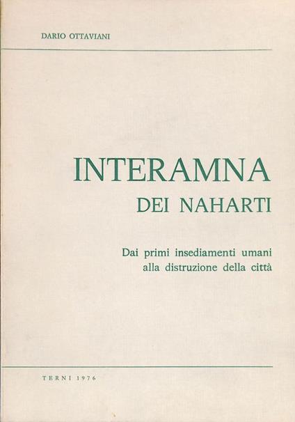 Interamna dei Naharti. Dai primi insediamenti umani alla distruzione della città - copertina