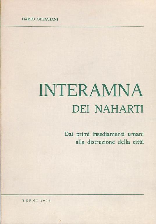 Interamna dei Naharti. Dai primi insediamenti umani alla distruzione della città - copertina