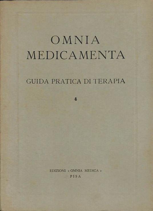 Omnia medicamenta. Guida pratica di terapia. Vol. 4 - copertina