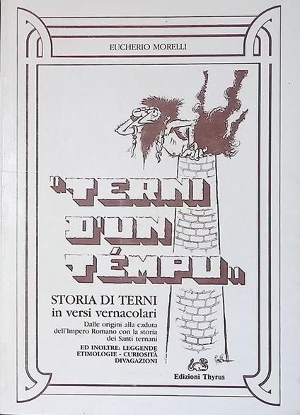 Terni d'un tempu. Storia di Terni in versi vernacolari. Volume 1 - copertina