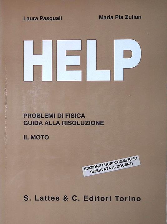 Help. Problemi di fisica, guida alla risoluzione. Il moto - copertina
