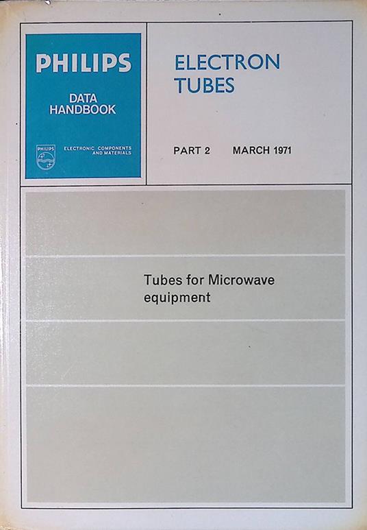 Philiphs Data Handbook. Electron tubes. Part 2 march 1971. Tubes for Microwave equipment - copertina