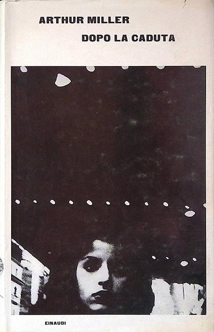 Dopo la caduta - Arthur Miller - copertina
