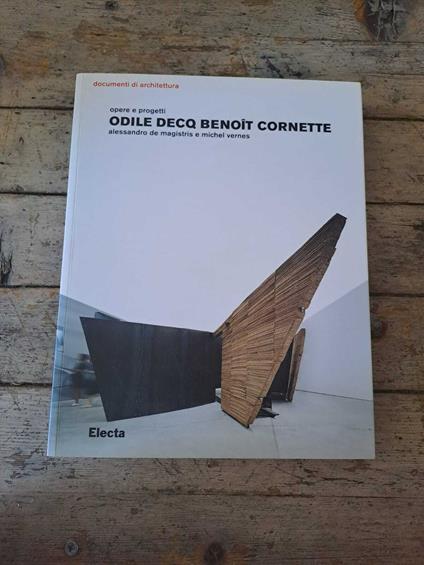 Odile Decq Benoît Cornette. Opere e progetti - copertina