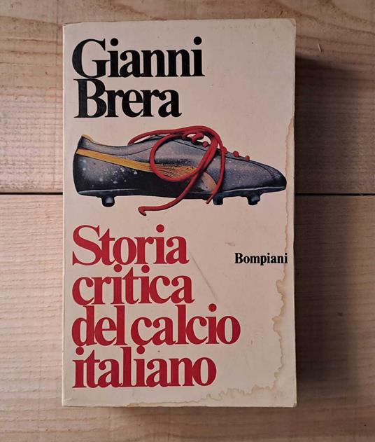 Storia critica del calcio italiano - Gianni Brera - copertina