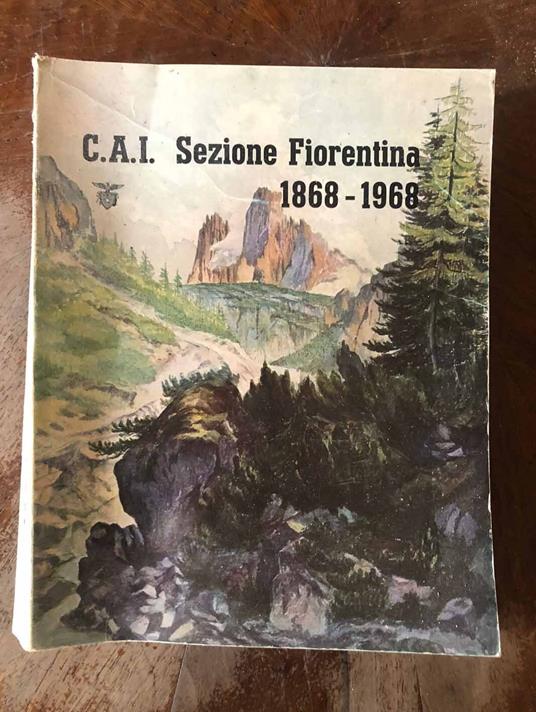 C.A.I. Sezione fiorentina 1868-1968 - copertina