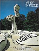 Music in Stone: Great Sculpture Gardens of the World