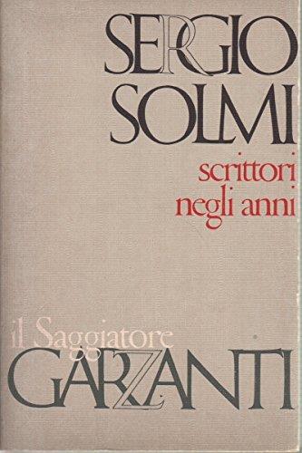 Scrittori negli anni. Saggi e note sulla letteratura italiana del '900 - Sergio Solmi - copertina