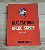 Mao Tse Tung - Opere scelte volume IV