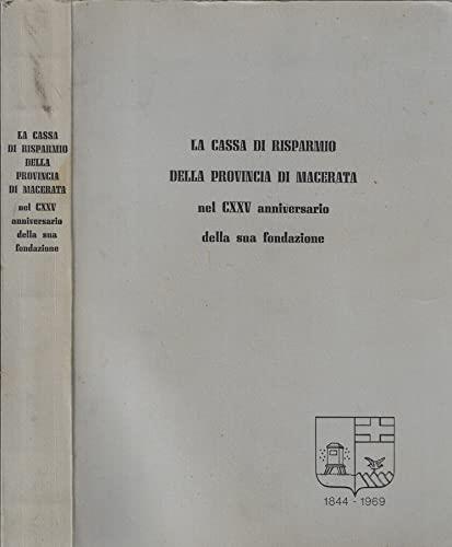La cassa di risparmio della provincia di Macerata nel CXXV anniversario della sua fondazione. 1844-1969 - copertina