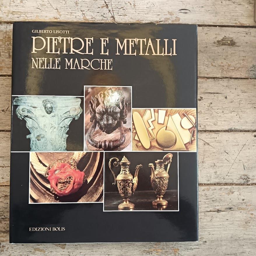 Pietre e metalli nelle Marche