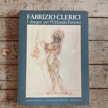 Fabrizio Clerici. I disegni per l'Orlando Furioso - Fabrizio Clerici - copertina