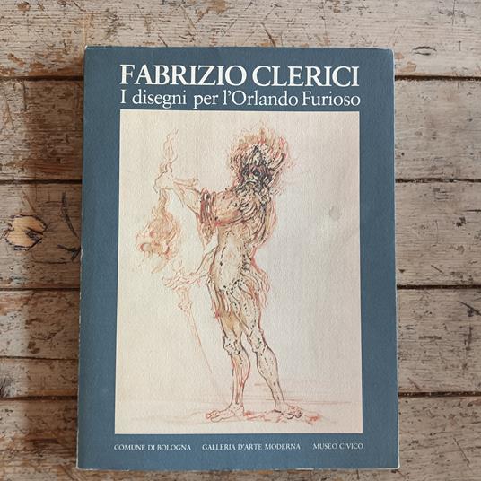 Fabrizio Clerici. I disegni per l'Orlando Furioso - Fabrizio Clerici - copertina