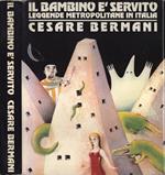 IL BAMBINO E’ SERVITO - Leggende metropolitane in Italia