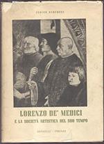 Lorenzo Dè Medici E La Società Artistica Del Suo Tempo