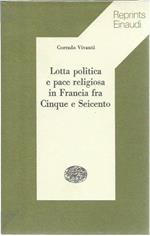 Lotta politica e pace religiosa in Francia fra Cinque e Seicento