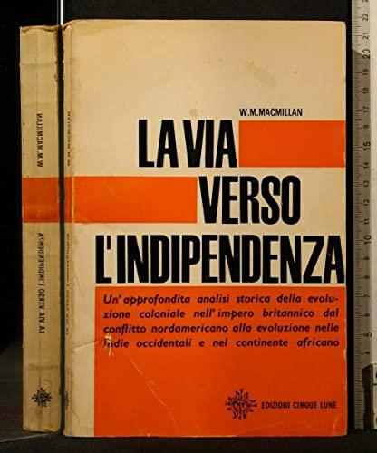 La via verso l'indipendenza - W. M. Macmillan - copertina