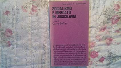 Socialismo e mercato in Jugoslavia - Carlo Boffito - copertina