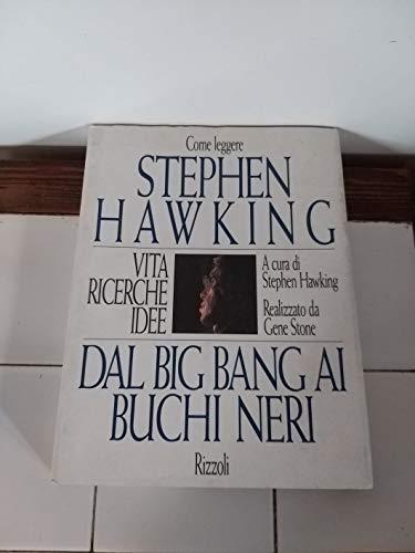 Come leggere Stephen Hawking. Dal Big Bang ai buchi neri. Vita ricerche idee - copertina