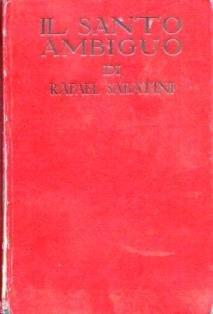Il Santo Ambiguo - Rafael Sabatini - copertina