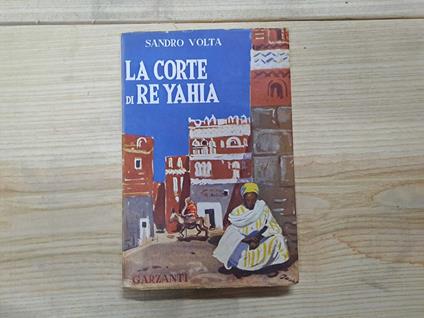 La corte di re Yahia - Sandro Volta - copertina