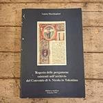 Regesto delle pergamene esistenti nell'archivio del Convento di S.Nicola in Tolentino